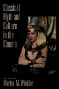 Cover for Classical Myth and Culture in the Cinema