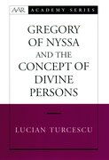 Cover for Gregory of Nyssa and the Concept of Divine Persons