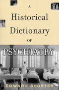 Cover for A Historical Dictionary of Psychiatry
