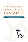 Cover for How Children Learn to Learn Language