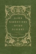 Cover for Slave Narratives after Slavery