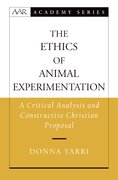 Cover for The Ethics of Animal Experimentation