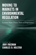 Cover for Moving to Markets in Environmental Regulation