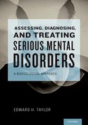 Cover for Assessing, Diagnosing, and Treating Serious Mental Disorders