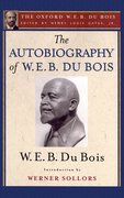 Cover for The Autobiography of W. E. B. Du Bois (The Oxford W. E. B. Du Bois)