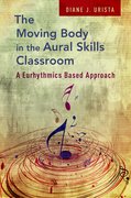 Cover for The Moving Body in the Aural Skills Classroom