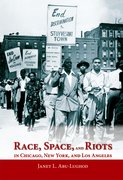 Cover for Race, Space, and Riots in Chicago, New York, and Los Angeles