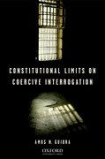 Cover for Constitutional Limits on Coercive Interrogation