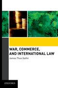 Cover for War, Commerce, and International Law