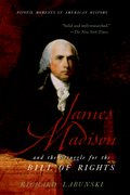 Cover for James Madison and the Struggle for the Bill of Rights