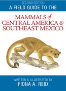 Cover for A Field Guide to the Mammals of Central America and Southeast Mexico