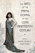 Cover for The Arts of the Prima Donna in the Long Nineteenth Century