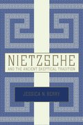 Cover for Nietzsche and the Ancient Skeptical Tradition