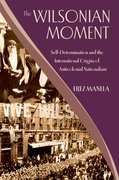Cover for The Wilsonian Moment - 9780195378535