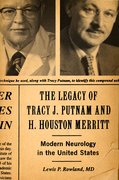 Cover for The Legacy of Tracy J. Putnam and H. Houston Merritt