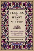 Cover for Tending the Heart of Virtue