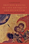 Cover for Brother-Making in Late Antiquity and Byzantium