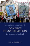 Cover for Unionists, Loyalists, and Conflict Transformation in Northern Ireland