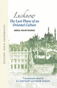 Cover for Lucknow: The Last Phase of an Oriental Culture