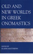 Cover for Old and New Worlds in Greek Onomastics