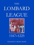 Cover for The Lombard League, 1167-1225