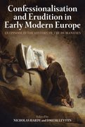 Cover for Confessionalisation and Erudition in Early Modern Europe
