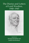 Cover for The Diaries and Letters of Lord Woolton 1940-1945