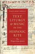 Cover for Text, Liturgy, and Music in the Hispanic Rite