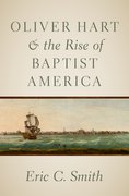Cover for Oliver Hart and the Rise of Baptist America