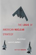 Cover for The Logic of American Nuclear Strategy