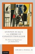 Cover for Antonin Scalia and American Constitutionalism - 9780197508763
