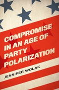 Cover for Compromise in an Age of Party Polarization