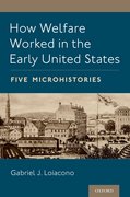Cover for How Welfare Worked in the Early United States - 9780197515433