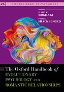 Cover for The Oxford Handbook of Evolutionary Psychology and Romantic Relationships