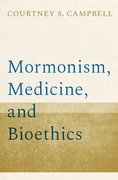 Cover for Mormonism, Medicine, and Bioethics
