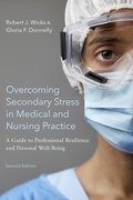 Cover for Overcoming Secondary Stress in Medical and Nursing Practice - 9780197547243