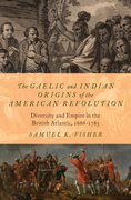 Cover for The Gaelic and Indian Origins of the American Revolution - 9780197555842