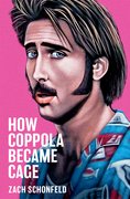 Cover for How Coppola Became Cage
