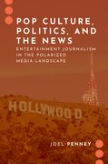 Cover for Pop Culture, Politics, and the News - 9780197557594