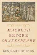 Cover for Macbeth before Shakespeare - 9780197567531