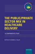 Cover for The Public/Private Sector Mix in Healthcare Delivery