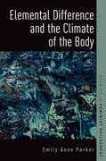 Cover for Elemental Difference and the Climate of the Body