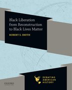Cover for Black Liberation from Reconstruction to Black Lives Matter - 9780197583951