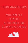 Cover for Children's Health and the Peril of Climate Change - 9780197588161