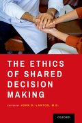Cover for The Ethics of Shared Decision Making - 9780197598573