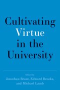 Cover for Cultivating Virtue in the University