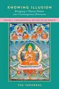 Cover for Knowing Illusion: Bringing a Tibetan Debate into Contemporary Discourse - 9780197603635
