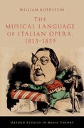 Cover for The Musical Language of Italian Opera, 1813-1859