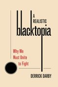 Cover for A Realistic Blacktopia - 9780197622124