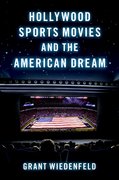 Cover for Hollywood Sports Movies and the American Dream